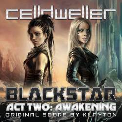 Celldweller : Blackstar Act Two: Awakeing (Original Score)